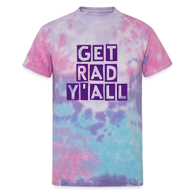 Get Rad Y'all Tie Dye T-Shirt